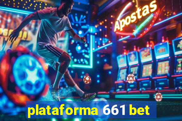 plataforma 661 bet